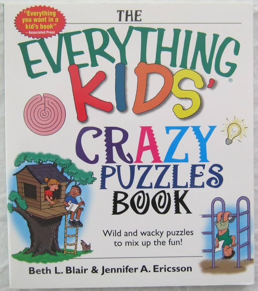 The Everything Kids' Crazy Puzzles Book: Wild And Wacky